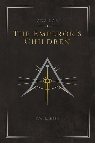 The Emperor's Children by T.W. Larsen